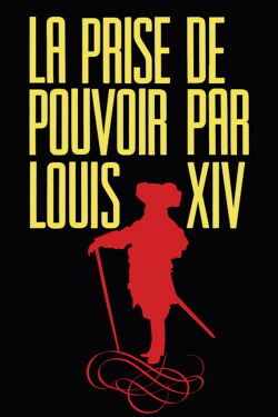 The Taking of Power by Louis XIV (1966)