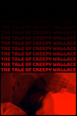 The Tale of Creepy Wallace (2015)