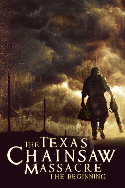 The Texas Chainsaw Massacre: The Beginning (2006)