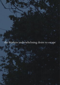 the thinkers underwhelming desire to escape (2023)