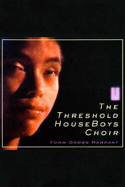 The Threshold HouseBoys Choir – Form Grows Rampant (2007)