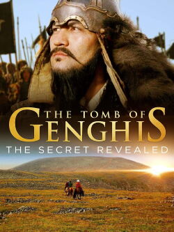 The Tomb of Genghis Khan: The Secret Revealed (2016)