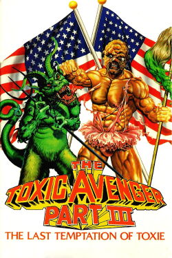 The Toxic Avenger Part III: The Last Temptation of Toxie (1989)