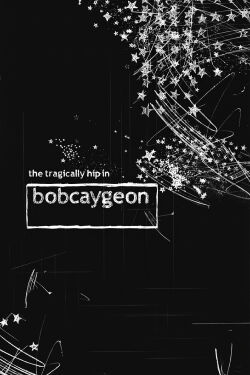 The Tragically Hip In Bobcaygeon (2012)