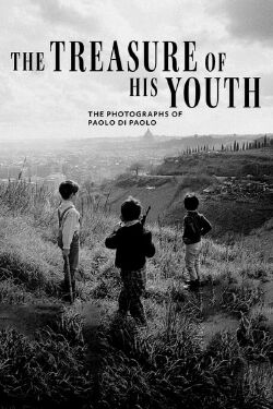 The Treasure of His Youth: The Photographs of Paolo Di Paolo (2021)