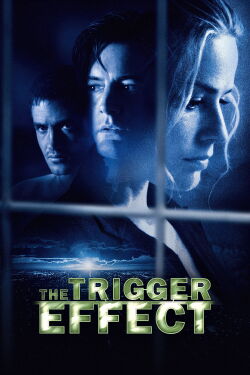 The Trigger Effect (1996)