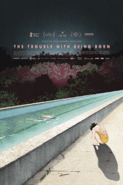 The Trouble with Being Born (2020)