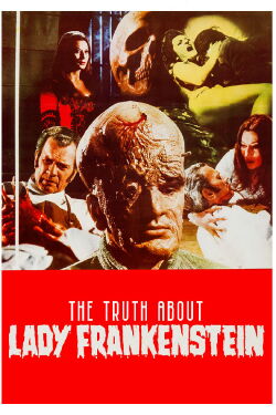 The Truth About Lady Frankenstein (2007)