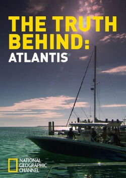 The Truth Behind: Atlantis (2011)