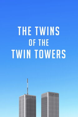 The Twins of the Twin Towers (2011)