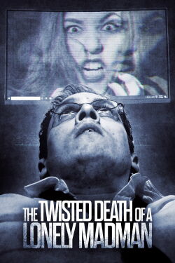 The Twisted Death of a Lonely Madman (2016)