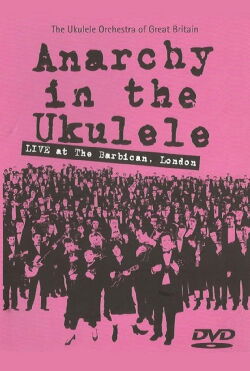 The Ukulele Orchestra of Great Britain - Anarchy in The Ukulele (2005)