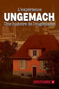 The Ungemach Experiment, a Story of Eugenics (2021)
