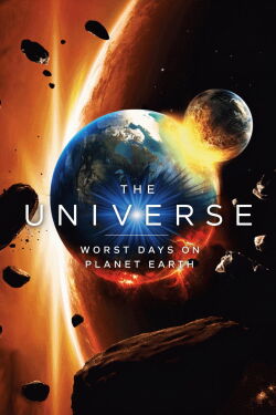 The Universe: Worst Days on Planet Earth (2011)