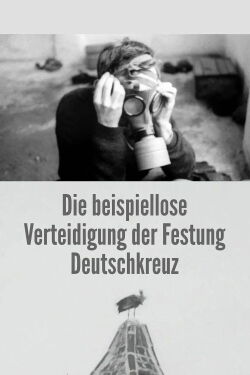 The Unprecedented Defence of the Fortress Deutschkreuz (1967)