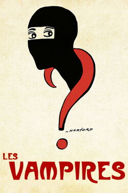 The Vampires or, The Arch Criminals of Paris (1915)