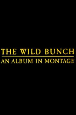The Wild Bunch: An Album in Montage (1996)