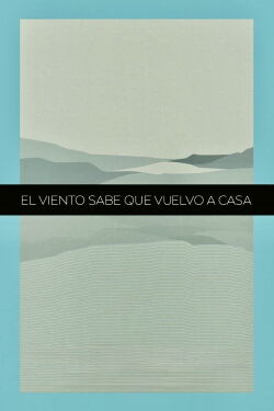 The Winds Know That I'm Coming Back Home (2016)