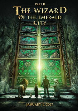 The Wizard of the Emerald City, Part 2 (2027)