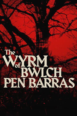 The Wyrm of Bwlch Pen Barras (2023)