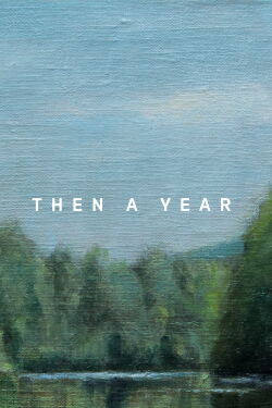Then, a Year (2002)