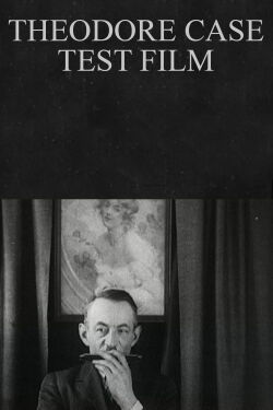 Theodore Case Test Film (1925)