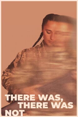 There Was, There Was Not (2025)