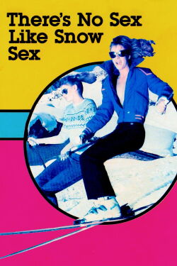 There's No Sex Like Snow Sex (1974)