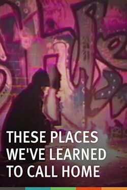 These Places We've Learned to Call Home (1996)