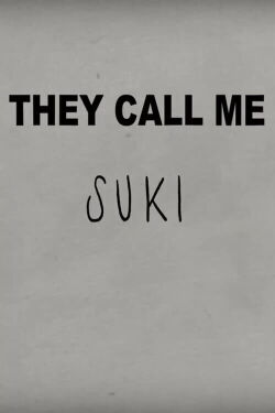 They Call Me Suki (2023)