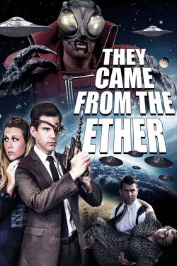 They Came from the Ether (2014)