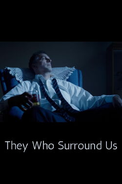 They Who Surround Us (2021)