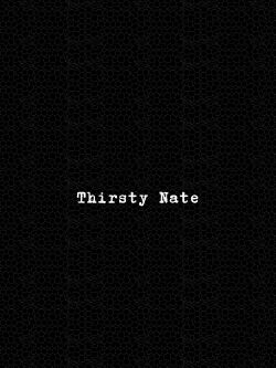 Thirsty Nate (2022)