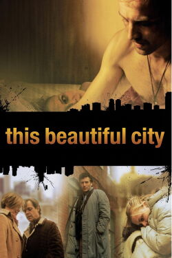 This Beautiful City (2007)