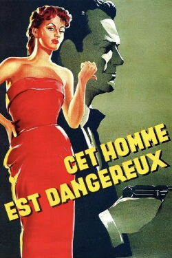 This Man Is Dangerous (1953)