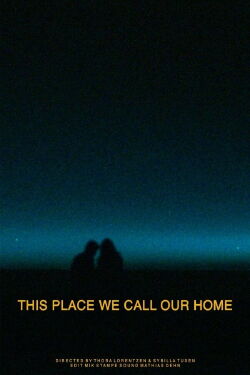This Place We Call Our Home (2015)