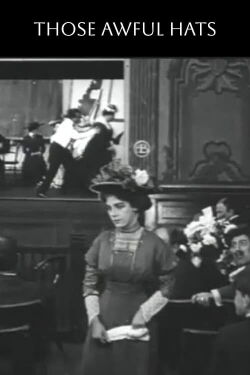 Those Awful Hats (1909)