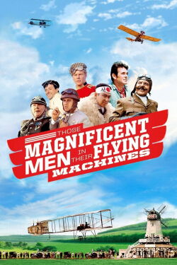 Those Magnificent Men in Their Flying Machines or How I Flew from London to Paris in 25 Hours 11 Minutes (1965)
