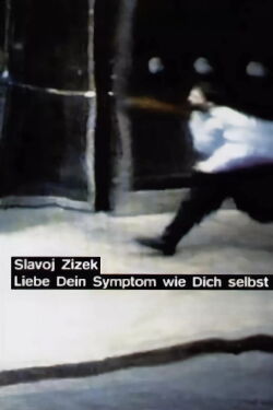 Thou Shalt Love thy Symptom as Thyself (1996)