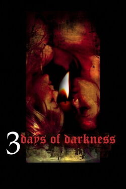 Three Days of Darkness (2007)