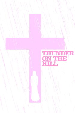 Thunder on the Hill (1951)
