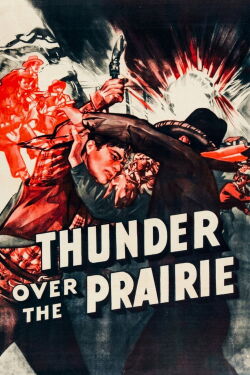 Thunder Over the Prairie (1941)