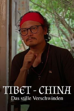 Tibet - China: Das stille Verschwinden (2024)