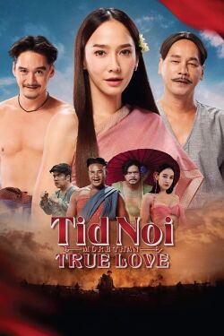 Tid Noi: More Than True Love (2023)