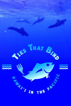 Ties that Bind: Hawai'i in the Pacific (2018)