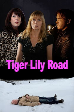 Tiger Lily Road (2013)