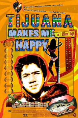 Tijuana Makes Me Happy (2007)