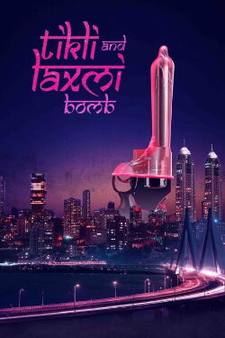 Tikli and Laxmi Bomb (2017)
