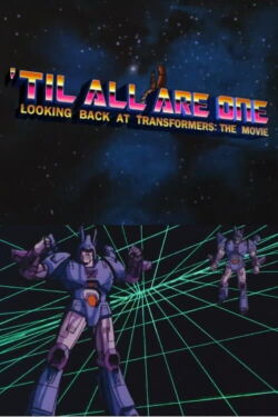 'Til All Are One: Looking Back at Transformers: The Movie (2016)