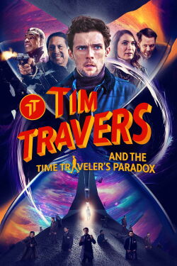 Tim Travers & the Time Travelers Paradox (2025)